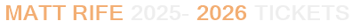 Matt Rife 2025-2026 Tickets